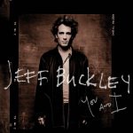 JEFF-BUCKLEY-You-and-I-1019x1024.jpg