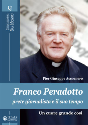 Franco Peradotto, prete giornalista e il suo tempo