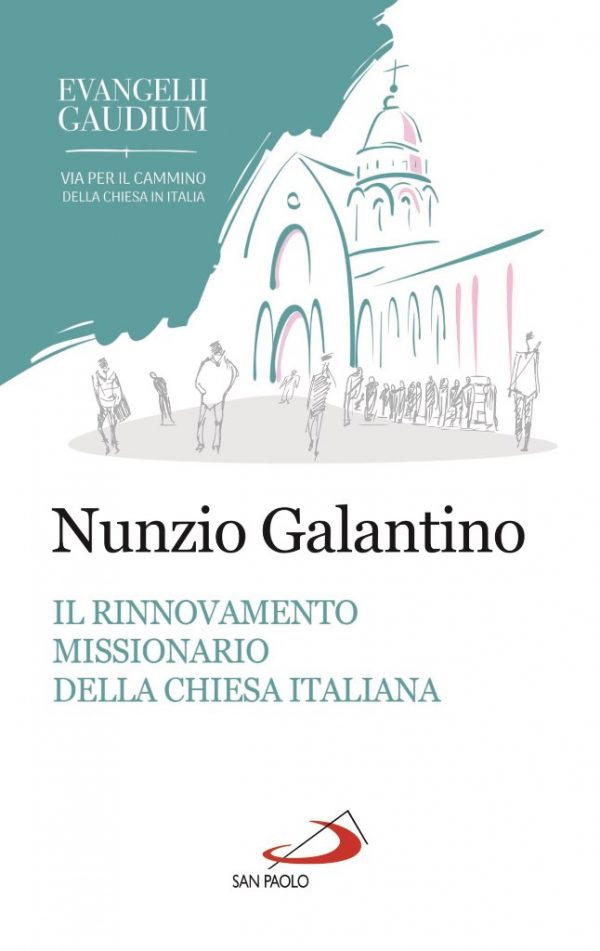 Il rinnovamento missionario della Chiesa italiana. Alla luce di Evangelii Gaudium