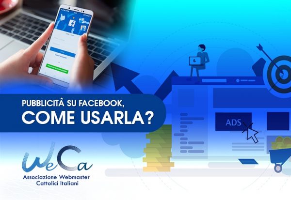 Tutorial WeCa: la pubblicità su Facebook