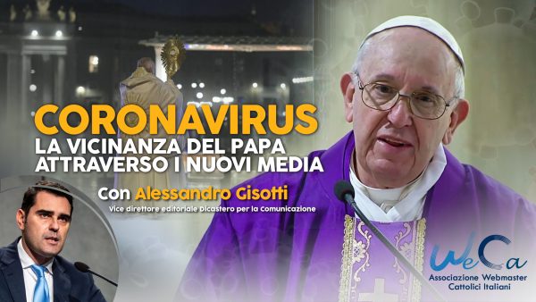 WeCa: il Papa vicino grazie ai nuovi media